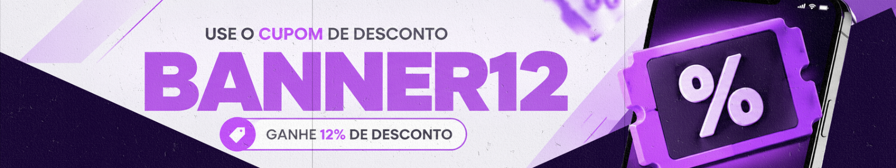 Use o cupom de desconto BANNER12 e ganhe 12% de desconto